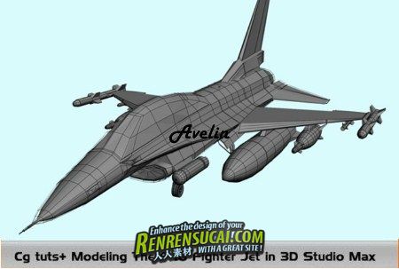 《3dsmax制作F16战机建模教程》Cg tuts+ Modeling The F-16 Fighter Jet