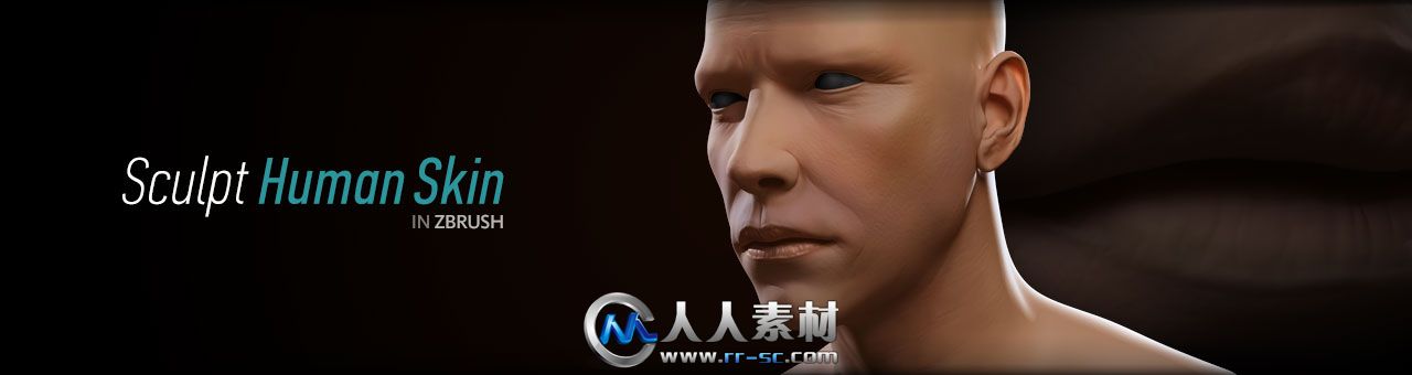 《ZBrush雕刻人物皮肤视频教程》Digital-Tutors Sculpting Human Skin in ZBrush 4R4