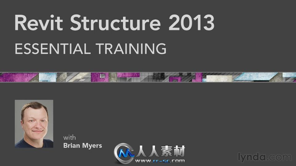 《Revit Structure 基础入门视频教程》Lynda.com Revit Structure 2013 Essential ...