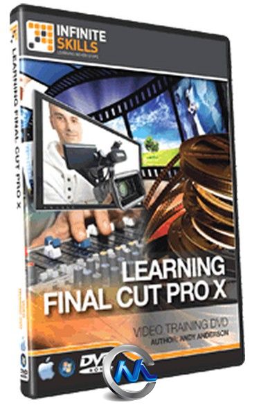 FinalCutProX技能训练视频教程 InfiniteSkills Learning Final Cut Pro X Training...