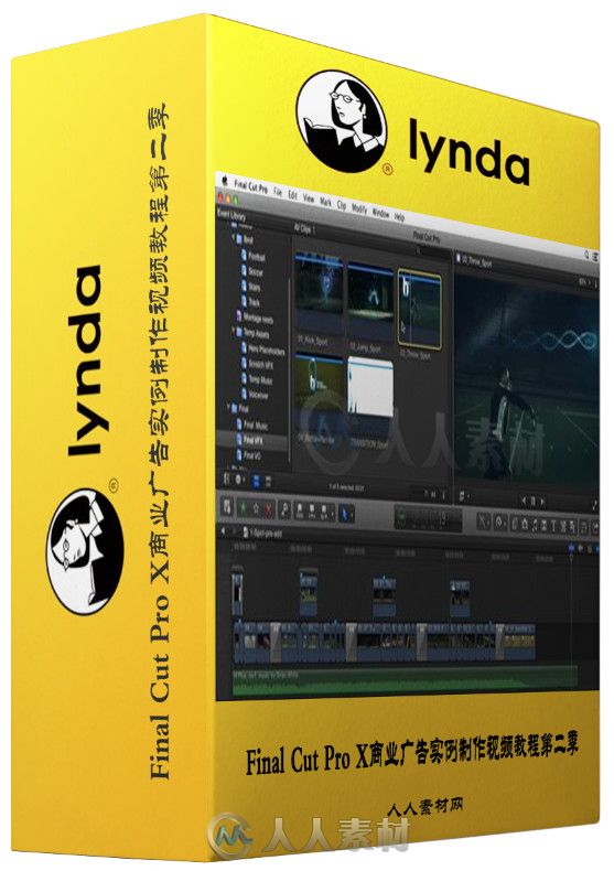 Final Cut Pro X商业广告实例制作视频教程第二季 Lynda Commercial Editing Techni...