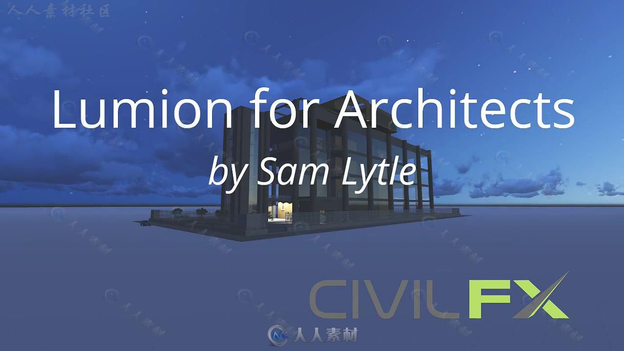 Lumion建筑景观设计进阶设计视频教程 UDEMY LUMION FOR ARCHITECTS