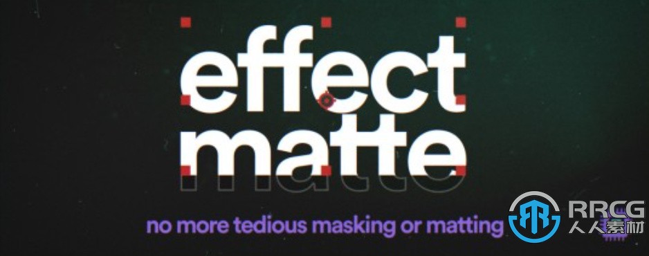 Effect Matte快速设计背景动画AE插件V1.3.7版