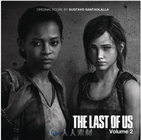 游戏原声音乐 -美国末日  The Last of Us Volume 2