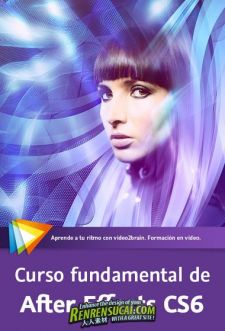 《AE CS6全面应用教程》video2brain Foundations of After Effects CS6 Spanish