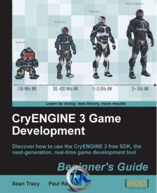 《CryENGINE 3游戏开发入门指南书籍》CryENGINE 3 Game Development Beginners Gui...