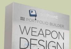 游戏武器设计解析视频教程 Ctrl+Paint Weapon Design Portfolio Builder Vol.6
