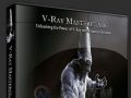 V-Ray渲染引擎大师级训练视频教程 Eat3D V-Ray Masterclass Unleashing the Power ...