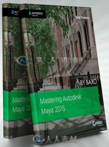 Autodesk Maya 2015技术指南书籍 Mastering Autodesk Maya 2015 Autodesk Official...