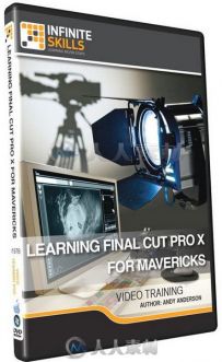 Final Cut Pro X剪辑技能训练视频教程 InfiniteSkills Learning Final Cut Pro X F...