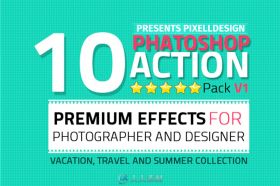 10款高质量PS动作10 Photoshop Action Pack