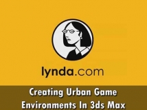 《3dsMax创建城市游戏环境高级教程》Lynda.com Creating Urban Game Environments In 3ds Max